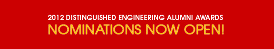 2012 Distinguished Engineering Alumni Awards –Nominations Now Open!
