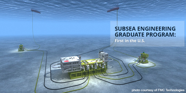 Subsea Engineering Graduate Program: First in the U.S.