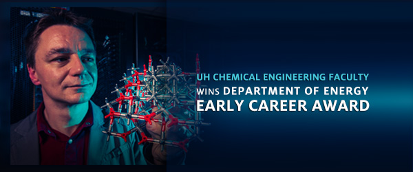 UH Chemical Engineering Faculty Wins Department of Energy Early Career Award