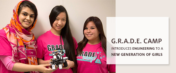 G.R.A.D.E. Camp Introduces Engineering to a New Generation of Girls