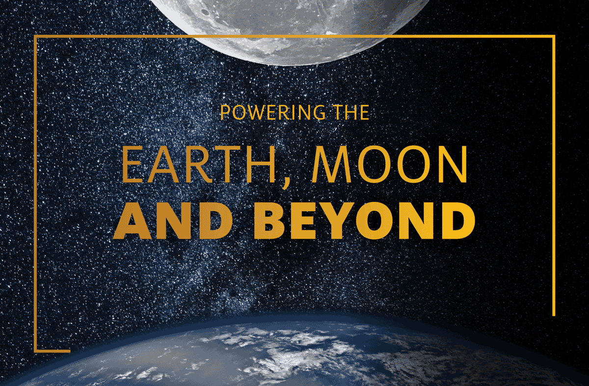 Powering the Earth, Moon, and Beyond