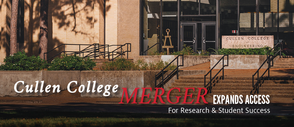 Cullen College Merger Expands Access For Research & Student Success