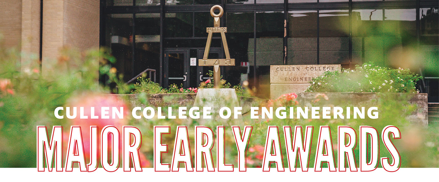 Cullen College of Engineering Major Early Awards