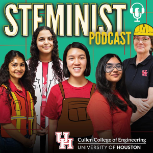 UH Engineering STEMinist Podcast