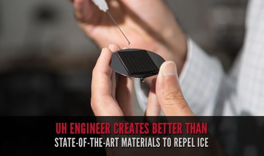 UH Engineer Creates Better Than State-Of-The-Art Materials To Repel Ice