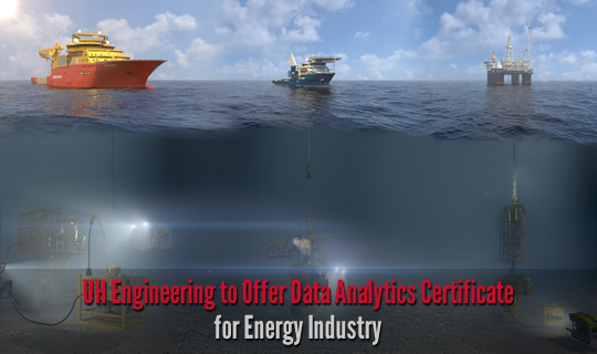 UH Engineering to Offer Data Analytics Certificate for Energy Industry