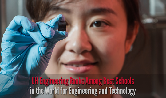 UH Engineering Ranks Among Best Schools in the World for Engineering and Technology