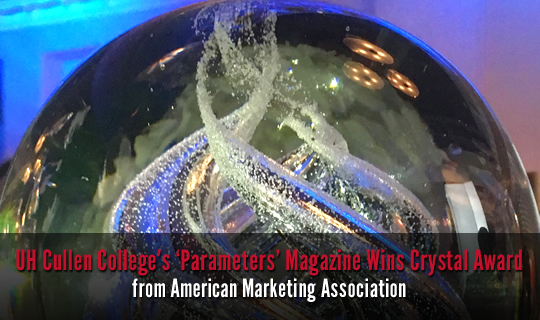 UH Cullen College's 'Parameters' Magazine Wins Crystal Award from American Marketing Association