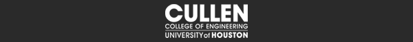 UNIVERSITY OF HOUSTON CULLEN COLLEGE OF ENGINEERING